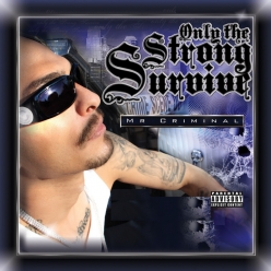 Mr. Criminal - Only The Strong Survive
